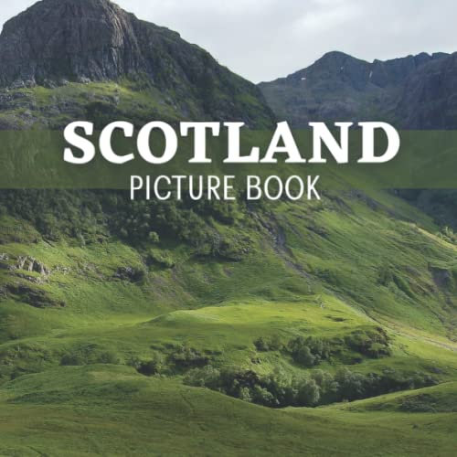 Scotland Picture Book: Book For Adults with Dementia, and Alzheimer's Disease, and Children with Learning Disabilities (Peach Tree Books: Picture Books)