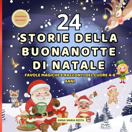 24 storie della Buonanotte del Natale: Favole magiche e racconti del cuore 4-8 anni
