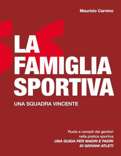 LA FAMIGLIA SPORTIVA: Una squadra vincente