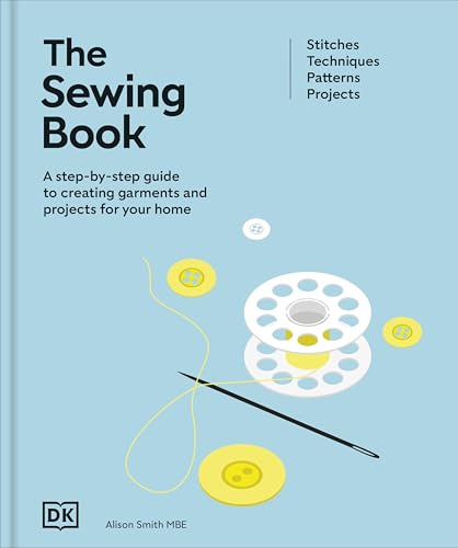 The Sewing Book (New Edition): Over 300 Step-by-Step Techniques