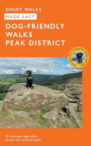 Dog Walks Peak District | Ordnance Survey | 10 Dog-friendly Walks for All | Short Walks Made Easy | Guidebook | Peak District | National Park | England | Maps