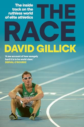 The Race: The inside track on the ruthless world of elite athletics SHORTLISTED FOR THE IRISH BOOK AWARDS 2025