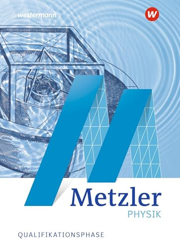 Metzler Physik SII - Allgemeine Ausgabe 2022: Qualifikationsphase Schulbuch