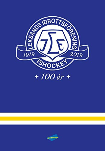 Leksands IF 100 år : en kavalkad i ord och bild