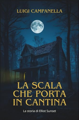 La scala che porta in cantina: Horror, gotico, psicologico