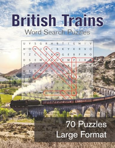 British Trains Word Search Puzzle Book: 70 Fun, Relaxing Large Format Railway-Themed Puzzles for Train Lovers of All Ages