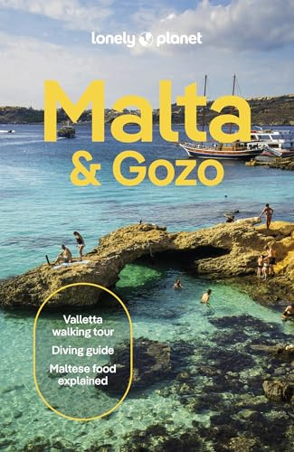 Lonely Planet Malta & Gozo: Detailed Itineraries | Travel Like a Local | Insider Tips | Covers Valletta, Sliema, Northern Malta, Central Malta, Southern Malta, Gozo, and more
