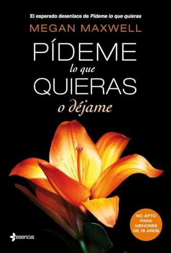 Pídeme lo que quieras o déjame: 3 (Biblioteca Megan Maxwell)