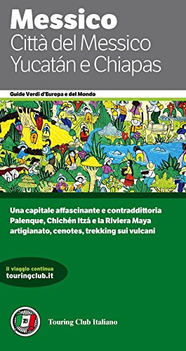 Citta' Del Messico. Yucatan Chiapas