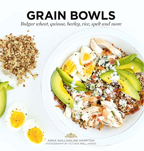 Grain Bowls: Bulgur Wheat, Quinoa, Barley, Rice, Spelt, and More (Ready to Eat)