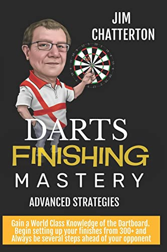 Darts Finishing Mastery: Advanced Strategies: 4