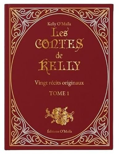 Les contes de Kelly (Tome 1): Vingt récits originaux