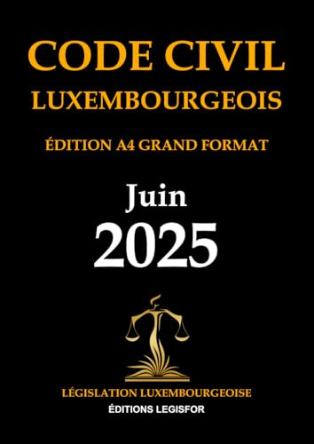 Code civil luxembourgeois. Édition A4 Grand Format