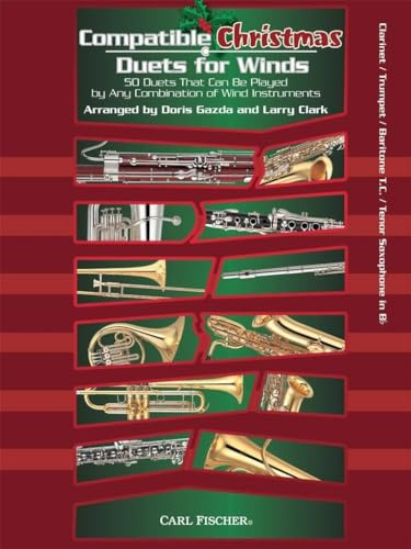 Compatible Christmas Duets for Winds: 50 Duets That Can be Played by Any Combination of Wind Instruments