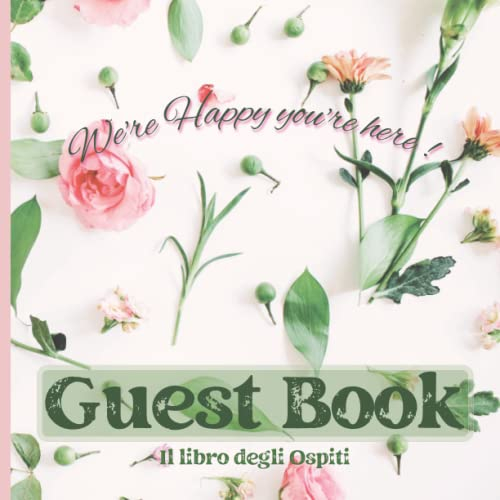 Guest Book Il Libro degli Ospiti: Libro degli ospiti per AirBnB, Cabina, Casa per le Vacanze, Casa sul lago e Casa sulla Spiaggia