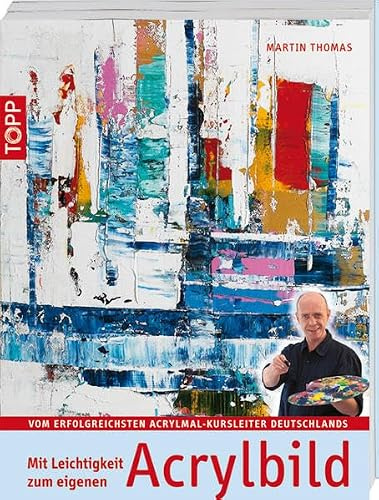 Mit Leichtigkeit zum eigenen Acrylbild
