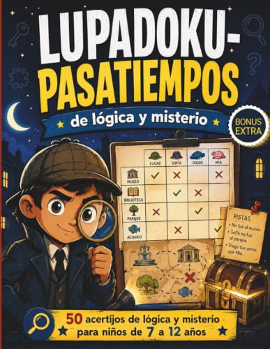 Sudokus, pasatiempos y juegos de lógica, deducción y misterio para niños de 7 a 11 años.: Aprendizaje y diversión para casa, viajes, vacaciones y mucho más. (Sudokus pasatiempos de lógica y misterio)