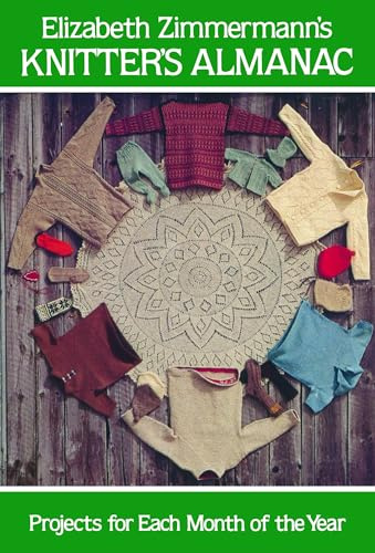 Elizabeth Zimmermann's Knitter's Almanac (Dover Knitting, Crochet, Tatting, Lace)