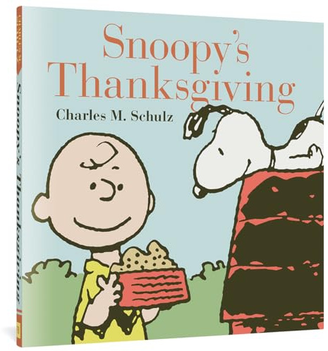 Snoopy's Thanksgiving: 0 (Peanuts Seasonal Collection)
