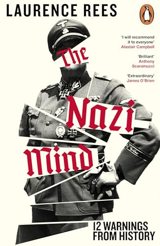 The Nazi Mind: Twelve Warnings From History. The Sunday Times bestseller