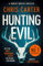 Hunting Evil: The CHILLING thriller from the Sunday Times bestselling author