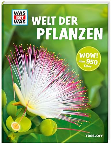 WAS IST WAS Welt der Pflanzen: Über 150 Pflanzen von A - Z, rund 950 faszinierende Fotos! (WAS IST WAS Edition)