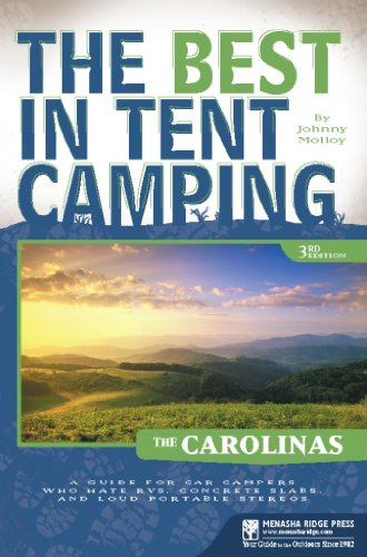 The Best in Tent Camping: The Carolinas: A Guide for Car Campers Who Hate RVs, Concrete Slabs, and Loud Portable Stereos