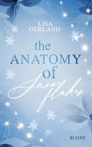 The Anatomy of Snowflakes: Fake Dating New Adult Romance im winterlichen Amsterdam