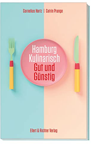 Hamburg kulinarisch: Gut und Günstig