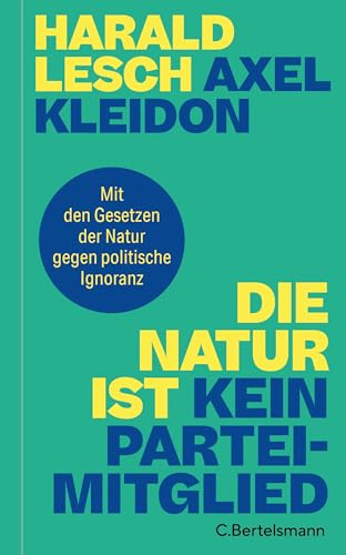 Die Natur ist kein Parteimitglied: Mit den Gesetzen der Physik gegen politische Ignoranz