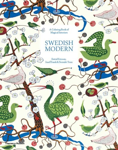Swedish Modern: A Colouring Book of Magical Interiors: Estrid Ericson, Josef Frank & Svenskt Tenn