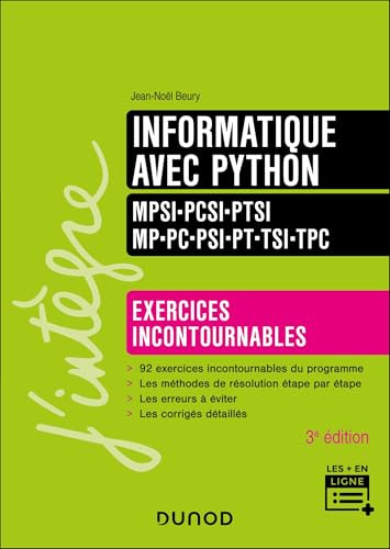 Informatique avec Python - Exercices incontournables - MPSI-PCSI-PTSI-MP-PC-PSI-PT-TSI-TPC - 3e éd.