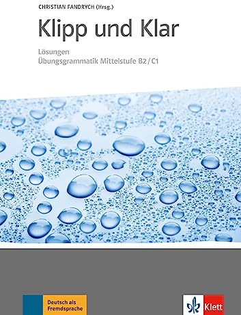 Klipp und Klar B2-C1 - Corrigés