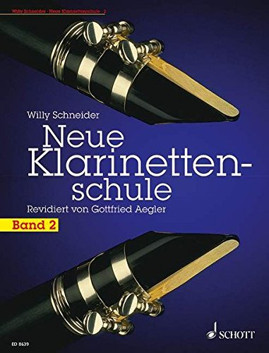 Neue Klarinettenschule: Deutsches System und Böhmsystem, auch zum Selbstunterricht. Band 2. Klarinette.