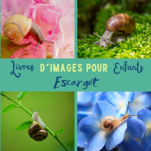 Livre d'images pour enfants - Escargot: Découvrir le Escargot en image - Enfants de 2 à 5 ans