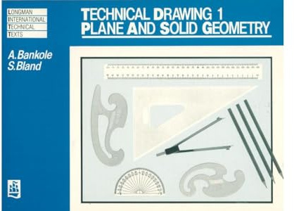 Technical Drawing: Solid and Plane Geometry (Longman International Technical Texts)