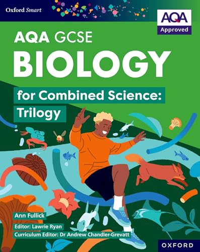 Oxford Smart AQA GCSE Sciences: Biology for Combined Science (Trilogy) Student Book