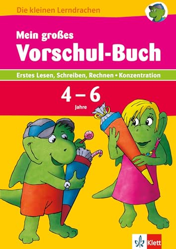 Klett Mein großes Vorschul-Buch: Erstes Schreiben, Lesen, Rechnen, Konzentration. Vorschule ab 5 Jahren (Die kleinen Lerndrachen)