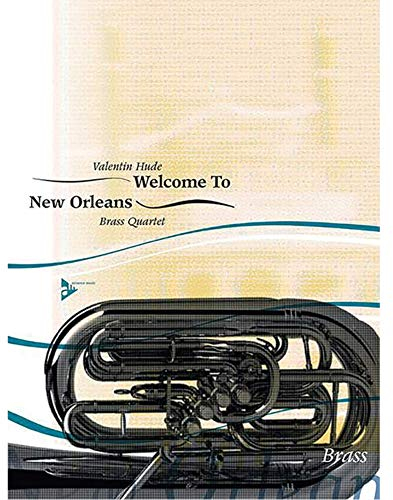 Welcome To New Orleans: Brass Quartet. 2 trumpets, trombone/baritone/horn in F, trombone/baritone/bass. Partition et parties.
