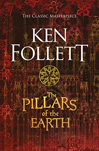 The Pillars of the Earth: The Kingsbridge Novels (The Kingsbridge Novels, 1)