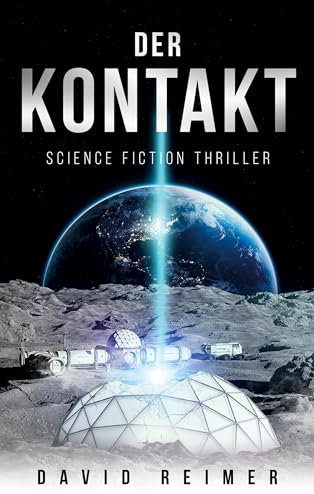 Der Kontakt: Science Fiction Thriller