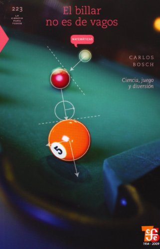 El Billar No Es de Vagos: Ciencia, Juego y Diversion: 223