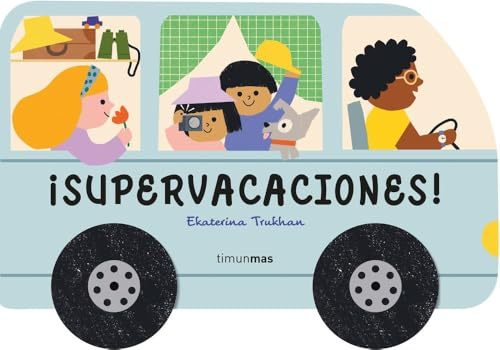 ¡Supervacaciones!: Libro con ruedas (Libros con solapas y lengüetas)