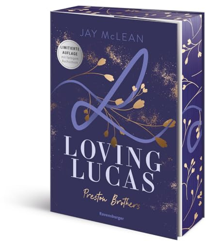 Preston Brothers, Band 1: Loving Lucas (Limitierte Auflage mit Farbschnitt - Sexy New Adult Romance über drei unwiderstehliche Brüder aus einer charmanten Großfamilie) (Preston Brothers, 1)