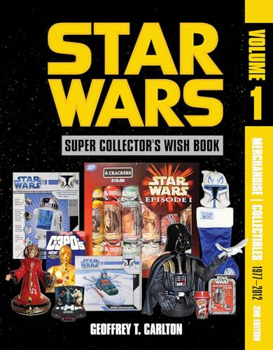 Star Wars Super Collector's Wish Book, Vol. 1, 2nd Edition: Merchandise / Collectibles, 1977−2012