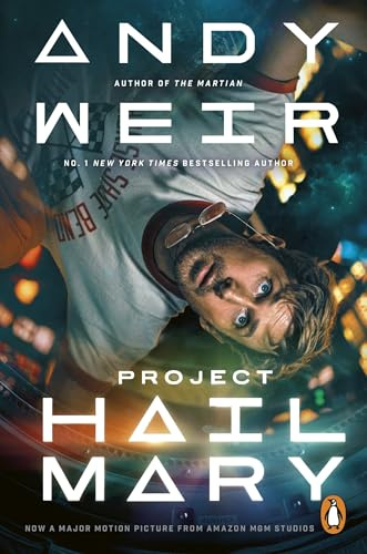 Project Hail Mary: From the Sunday Times bestselling author of The Martian - Now a major motion picture starring Ryan Gosling