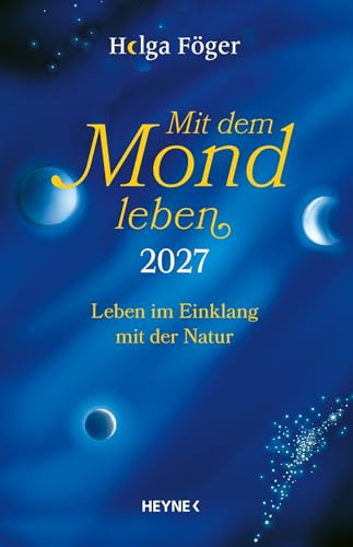 Mit dem Mond leben 2027: Leben im Einklang mit der Natur - Bestseller - Taschenkalender, durchgehend farbig, mit Lesebändchen - 10,0 x 15,5 cm