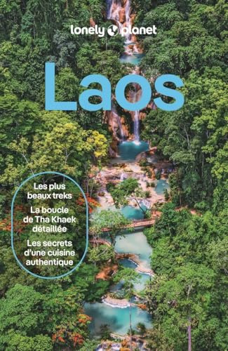 Lonely Planet - Guide Laos 2026-2027: Itinéraires, expériences, conseils pratiques