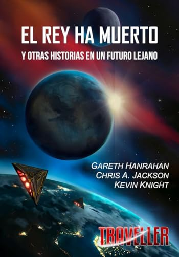 El rey ha muerto: Y otras historias en un futuro lejano: 1 (Novela de ciencia ficción)