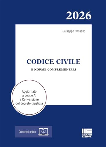 Codice Civile 2026 e norme complementari. Aggiornato a Legge AI e Conversione del decreto giustizia